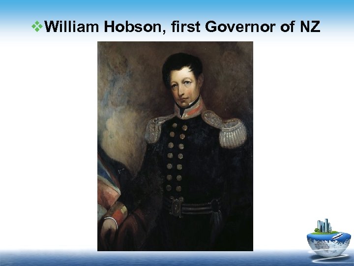 v. William Hobson, first Governor of NZ 