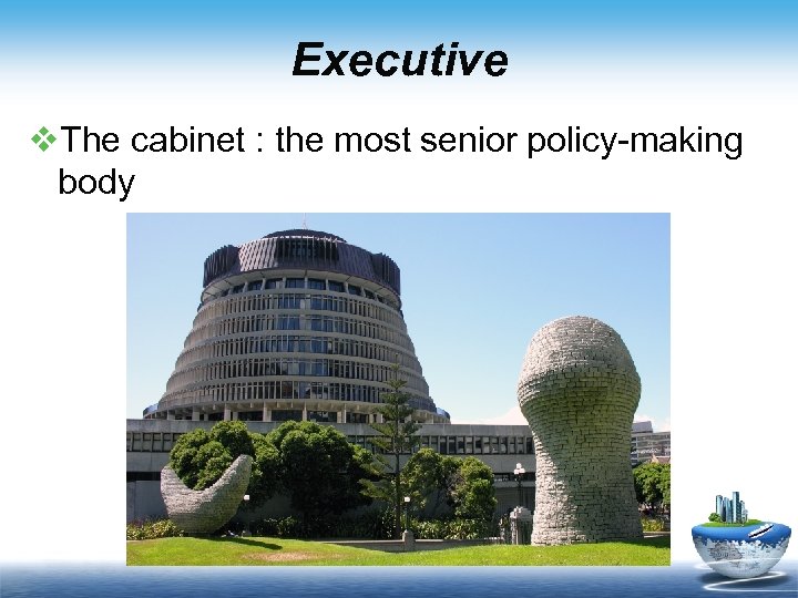 Executive v. The cabinet : the most senior policy-making body 