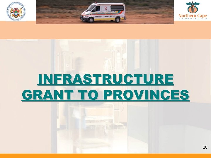 INFRASTRUCTURE GRANT TO PROVINCES 26 