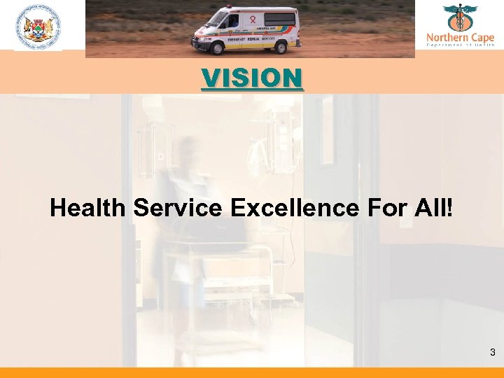 VISION Health Service Excellence For All! 3 