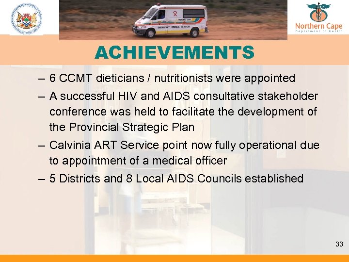 ACHIEVEMENTS – 6 CCMT dieticians / nutritionists were appointed – A successful HIV and