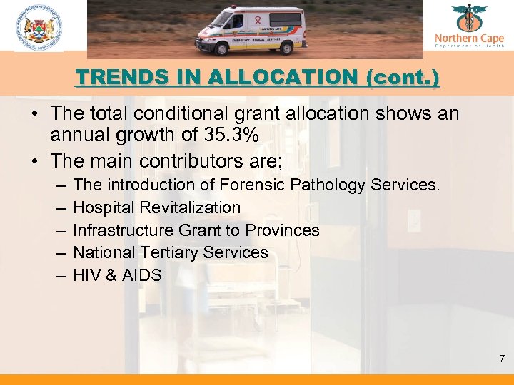 TRENDS IN ALLOCATION (cont. ) • The total conditional grant allocation shows an annual