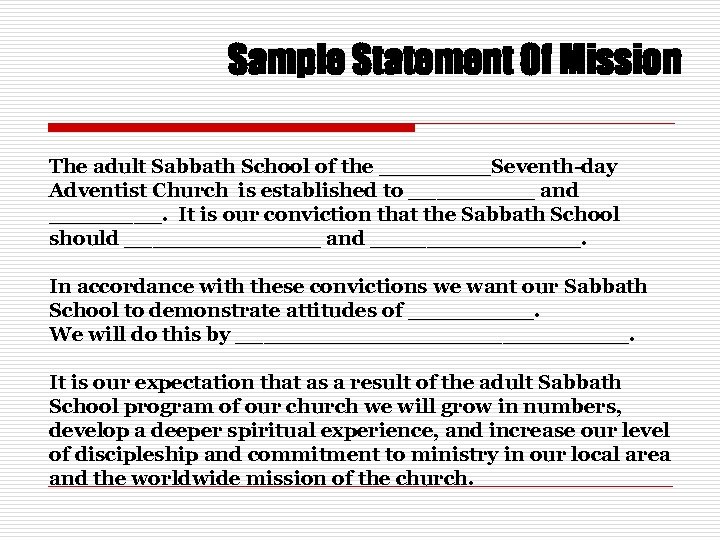 Sample Statement Of Mission The adult Sabbath School of the ____Seventh-day Adventist Church is