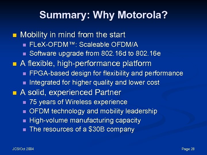 Summary: Why Motorola? n Mobility in mind from the start n n n A