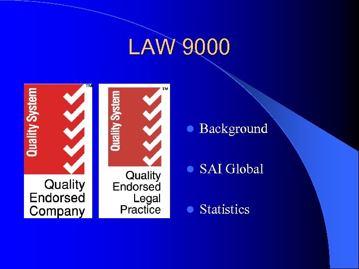 LAW 9000 l Background l SAI Global l Statistics 