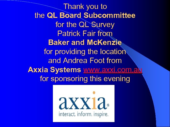 Thank you to the QL Board Subcommittee for the QL Survey Patrick Fair from