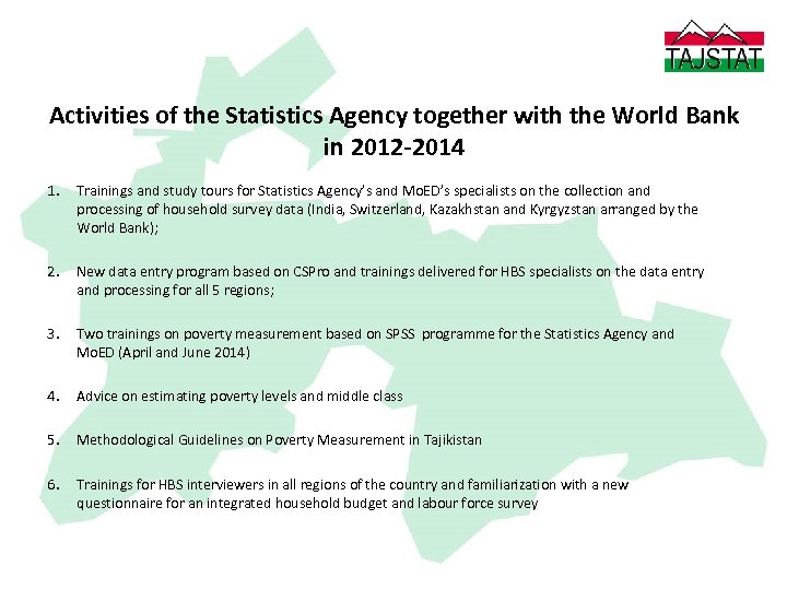 Activities of the Statistics Agency together with the World Bank in 2012 -2014 1.