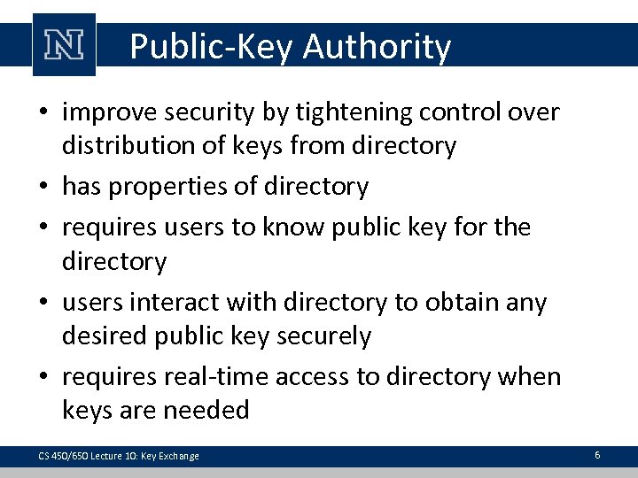 Public-Key Authority • improve security by tightening control over distribution of keys from directory