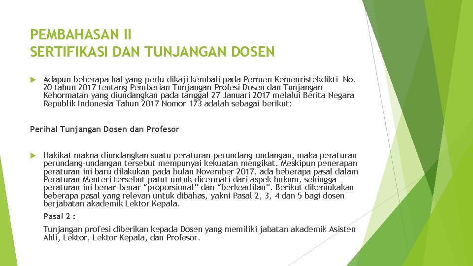 PEMBAHASAN II SERTIFIKASI DAN TUNJANGAN DOSEN Adapun beberapa hal yang perlu dikaji kembali pada