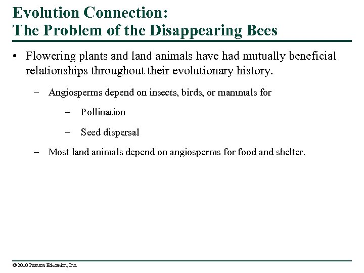 Evolution Connection: The Problem of the Disappearing Bees • Flowering plants and land animals