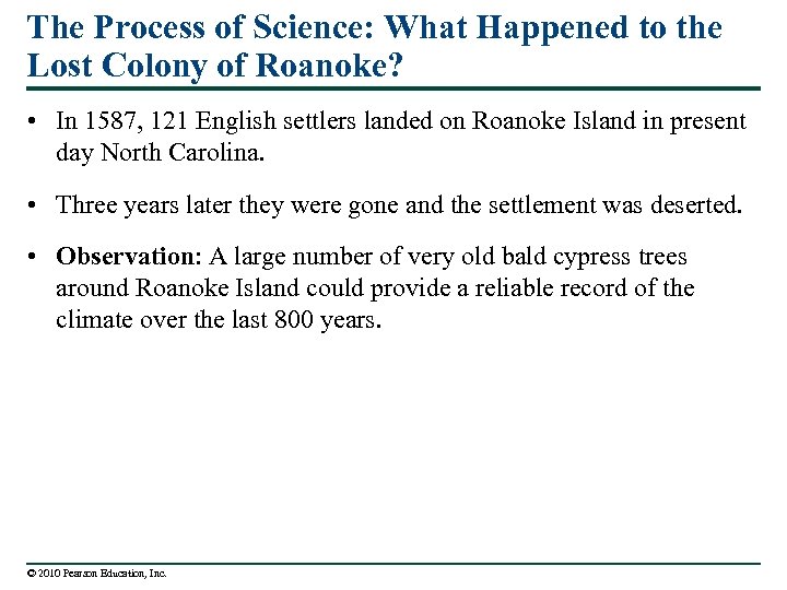 The Process of Science: What Happened to the Lost Colony of Roanoke? • In