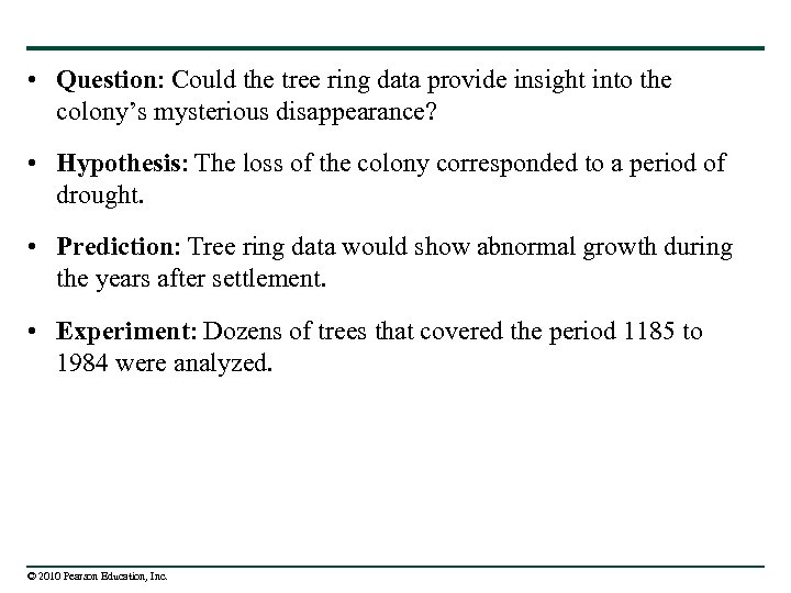  • Question: Could the tree ring data provide insight into the colony’s mysterious