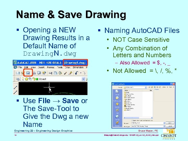 Name & Save Drawing § Opening a NEW § Naming Auto. CAD Files Drawing