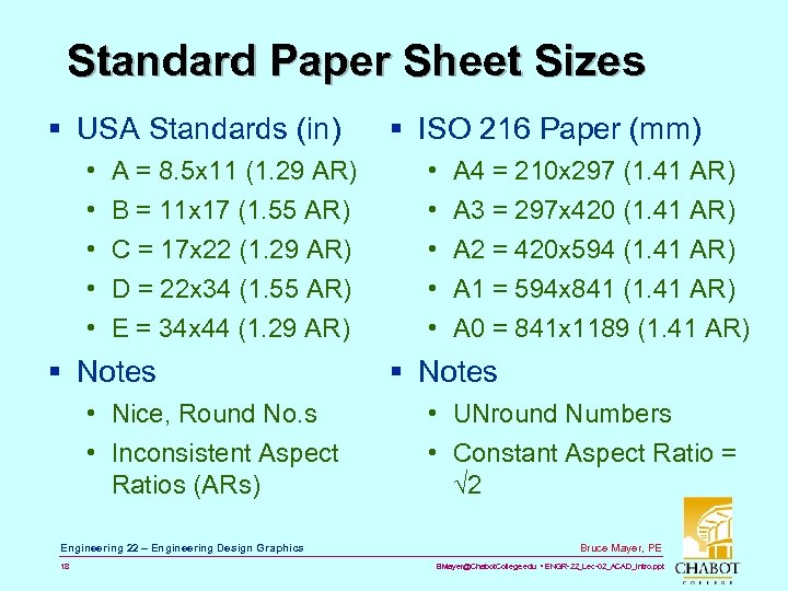 Standard Paper Sheet Sizes § USA Standards (in) • • • A = 8.
