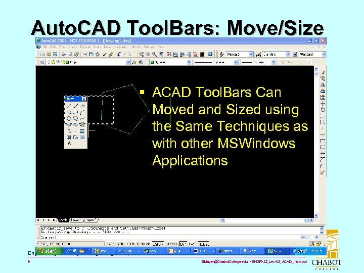 Auto. CAD Tool. Bars: Move/Size § ACAD Tool. Bars Can Moved and Sized using