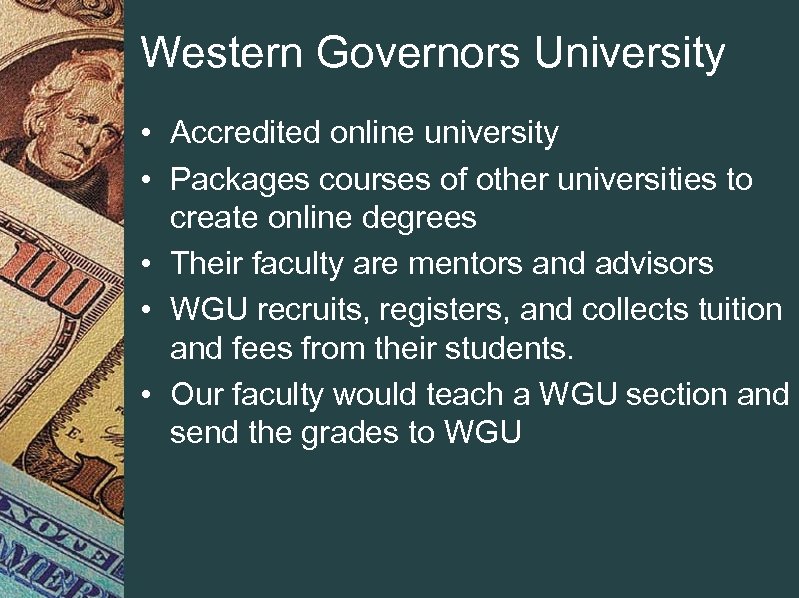 Western Governors University • Accredited online university • Packages courses of other universities to