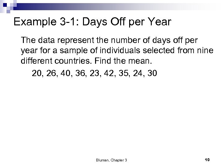 Example 3 -1: Days Off per Year The data represent the number of days