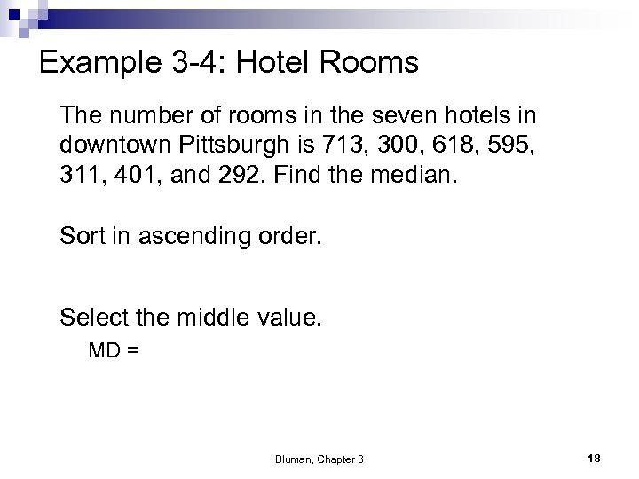 Example 3 -4: Hotel Rooms The number of rooms in the seven hotels in