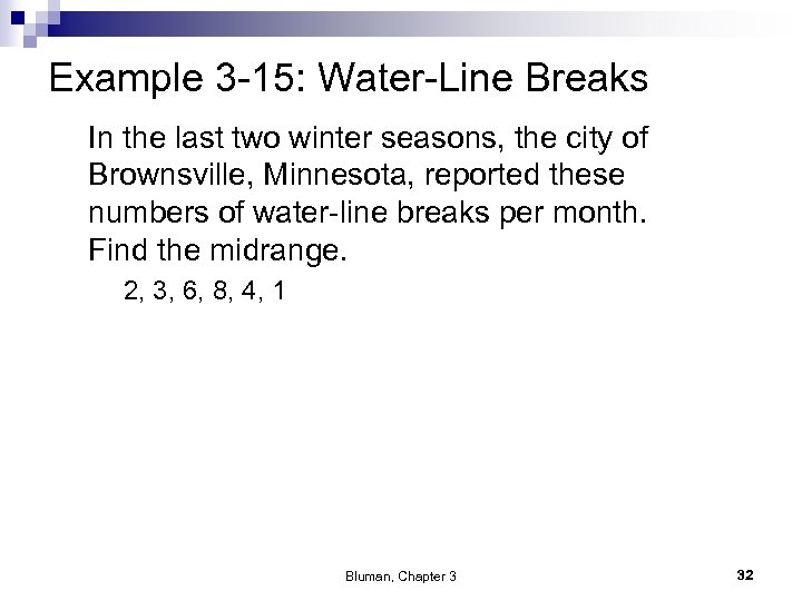 Example 3 -15: Water-Line Breaks In the last two winter seasons, the city of