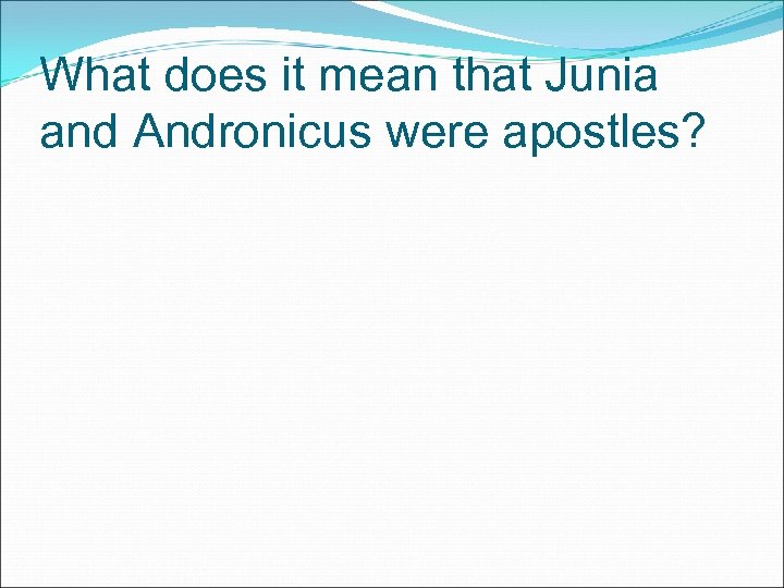 What does it mean that Junia and Andronicus were apostles? 