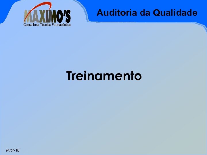 Auditoria da Qualidade Treinamento Mar-18 