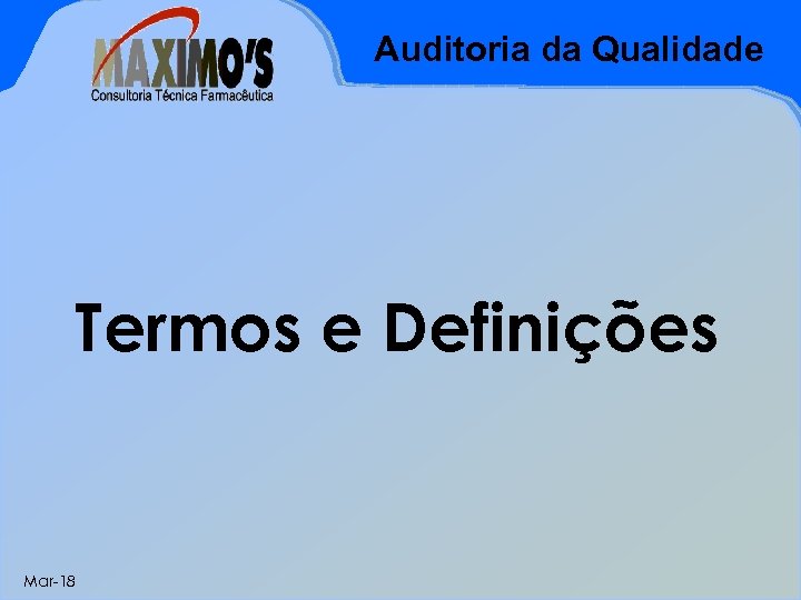 Auditoria da Qualidade Termos e Definições Mar-18 