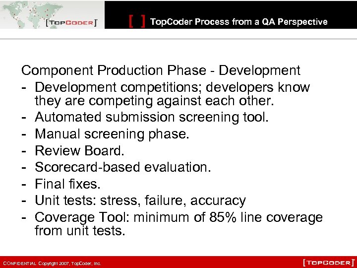 [ ] Top. Coder Process from a QA Perspective Component Production Phase - Development