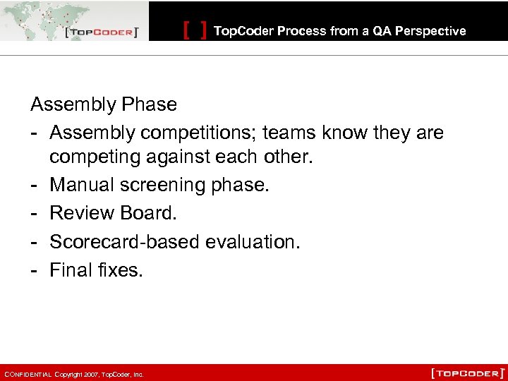 [ ] Top. Coder Process from a QA Perspective Assembly Phase - Assembly competitions;