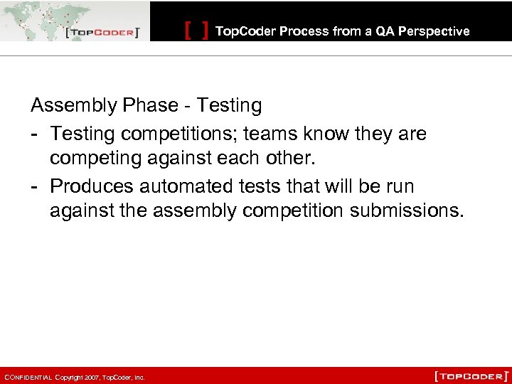 [ ] Top. Coder Process from a QA Perspective Assembly Phase - Testing competitions;