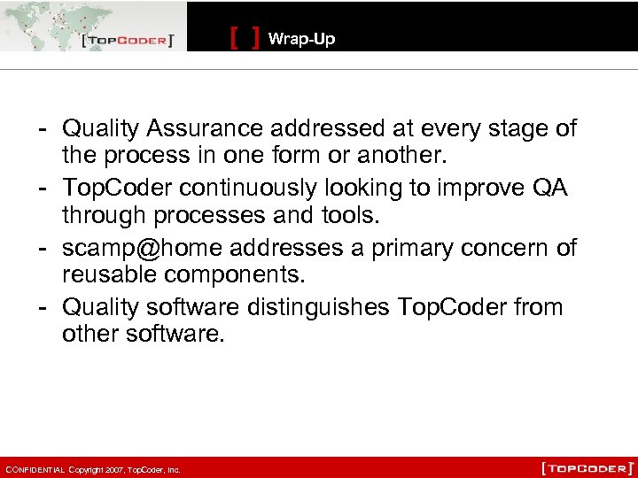 [ ] Wrap-Up - Quality Assurance addressed at every stage of the process in