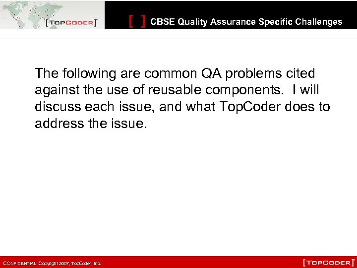 [ ] CBSE Quality Assurance Specific Challenges The following are common QA problems cited