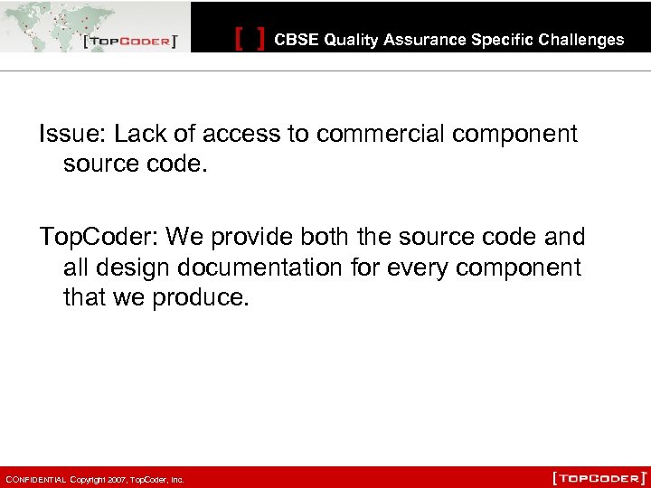 [ ] CBSE Quality Assurance Specific Challenges Issue: Lack of access to commercial component