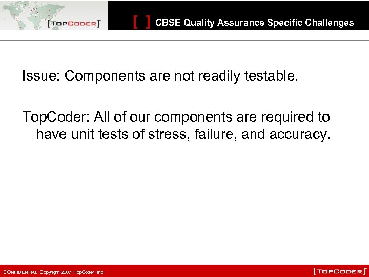 [ ] CBSE Quality Assurance Specific Challenges Issue: Components are not readily testable. Top.