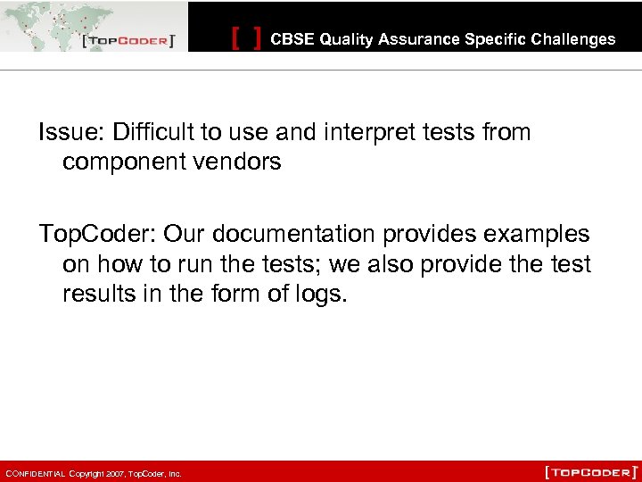 [ ] CBSE Quality Assurance Specific Challenges Issue: Difficult to use and interpret tests
