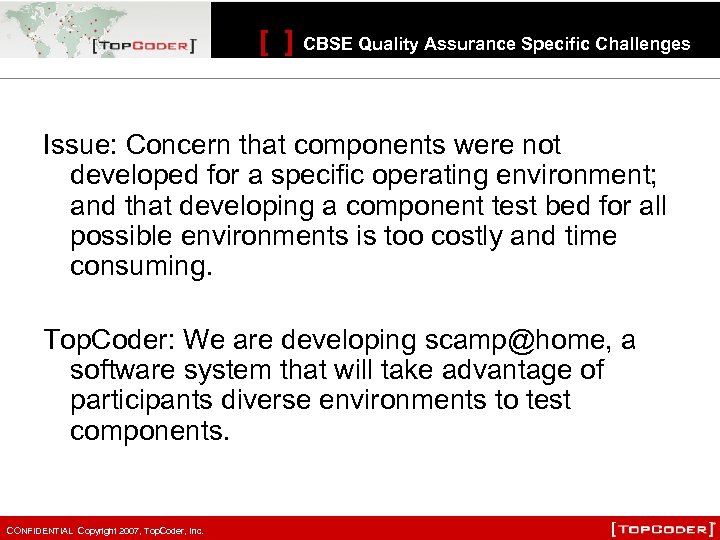 [ ] CBSE Quality Assurance Specific Challenges Issue: Concern that components were not developed