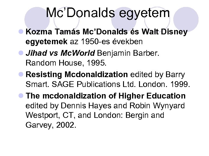 Mc’Donalds egyetem l Kozma Tamás Mc’Donalds és Walt Disney egyetemek az 1950 -es években