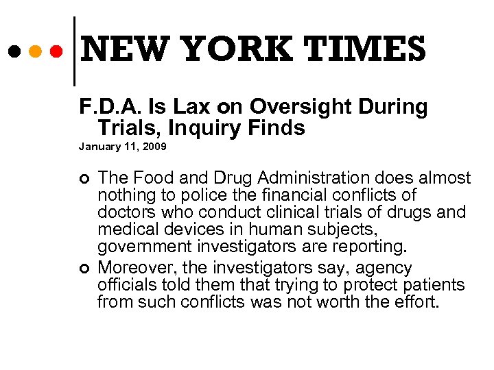 NEW YORK TIMES F. D. A. Is Lax on Oversight During Trials, Inquiry Finds