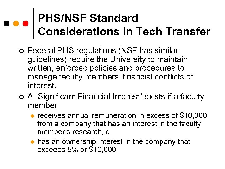 PHS/NSF Standard Considerations in Tech Transfer ¢ ¢ Federal PHS regulations (NSF has similar