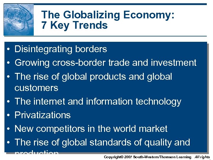 The Globalizing Economy: 7 Key Trends • Disintegrating borders • Growing cross-border trade and