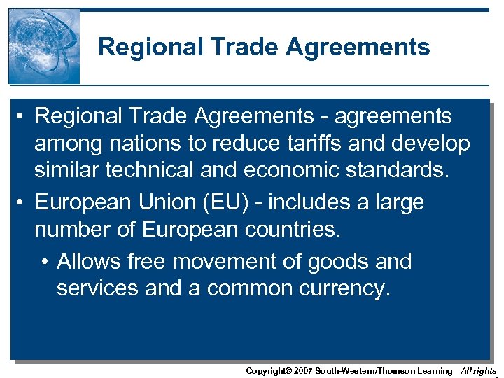 Regional Trade Agreements • Regional Trade Agreements - agreements among nations to reduce tariffs