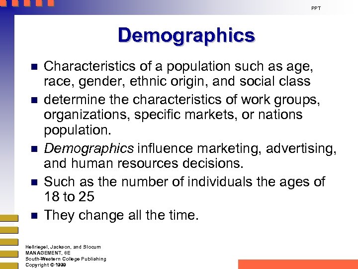 PPT Demographics n n n Characteristics of a population such as age, race, gender,