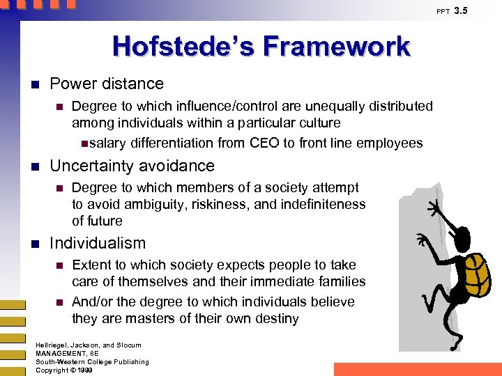 PPT Hofstede’s Framework n Power distance n n Uncertainty avoidance n n Degree to