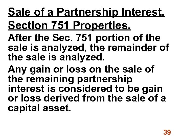 Sale of a Partnership Interest. Section 751 Properties. After the Sec. 751 portion of