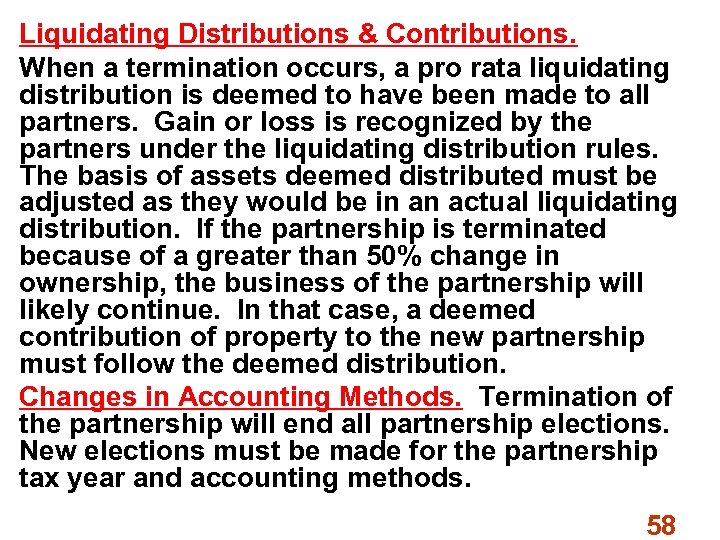 Liquidating Distributions & Contributions. When a termination occurs, a pro rata liquidating distribution is