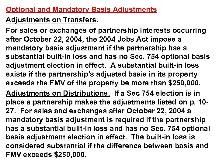 Optional and Mandatory Basis Adjustments on Transfers. For sales or exchanges of partnership interests