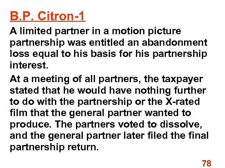 B. P. Citron 1 A limited partner in a motion picture partnership was entitled