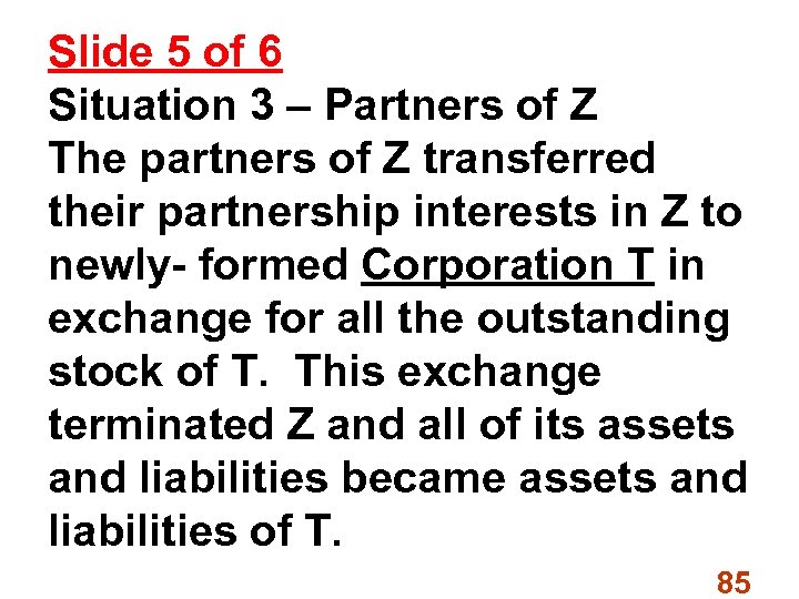 Slide 5 of 6 Situation 3 – Partners of Z The partners of Z