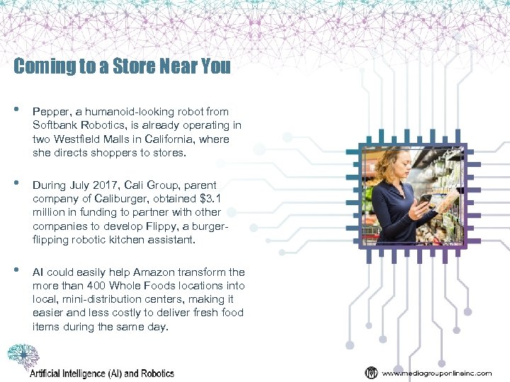 Coming to a Store Near You • Pepper, a humanoid-looking robot from Softbank Robotics,