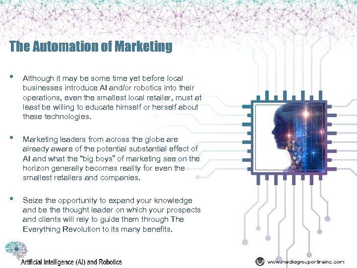 The Automation of Marketing • Although it may be some time yet before local