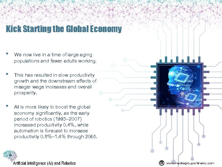 Kick Starting the Global Economy • We now live in a time of large